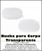 BUCHA TRANSPARENTE