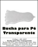 BUCHA PARA PÉ TRANSPARENTE